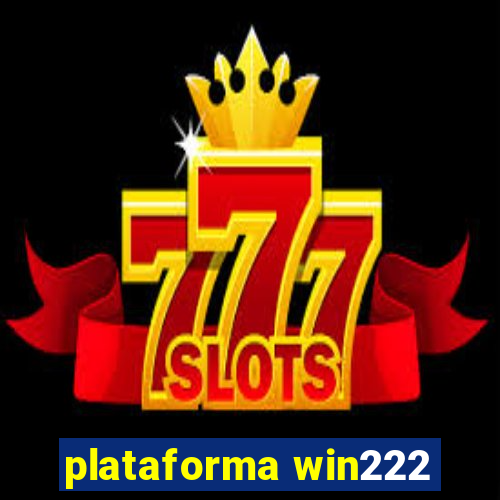 plataforma win222